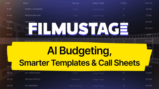 Filmustage 3.0: AI Budgeting, Smarter Templates, Call Sheets & VFX v2