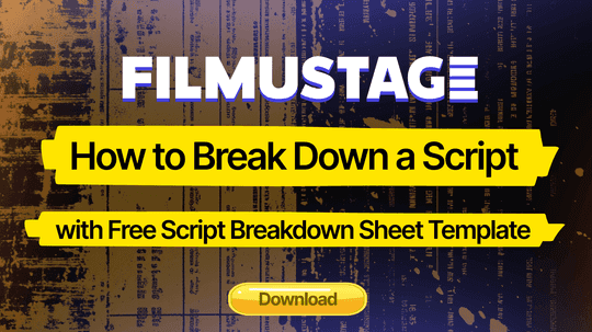 How to Break Down a Script (with Free Script Breakdown Sheet Template)