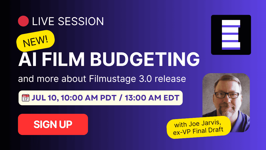 Webinar: Filmustage 3.0: AI Film Budgeting - Jul 10, 2025