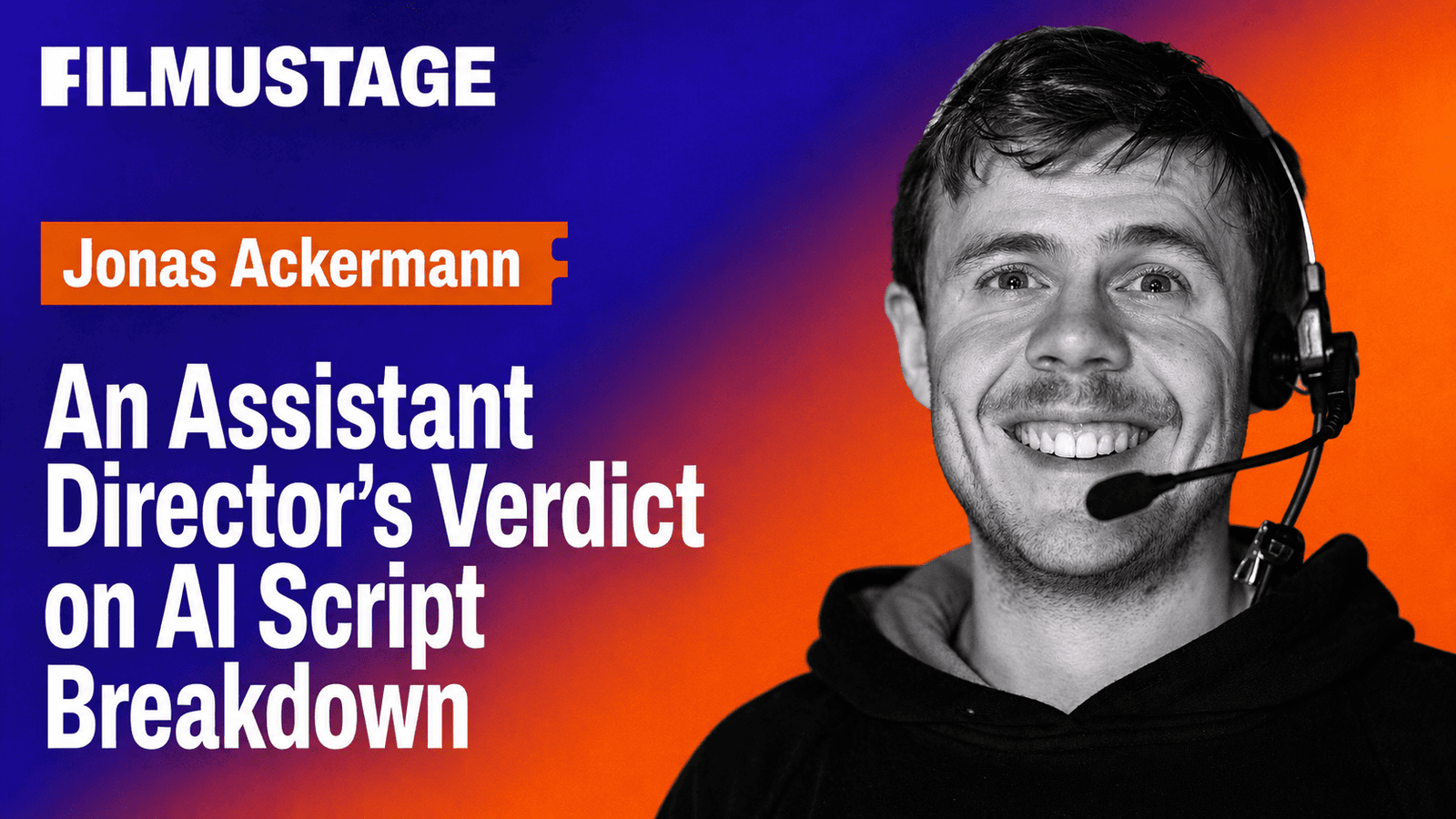Jonas Ackermann — An Assistant Director's Verdict on AI Script Breakdown
