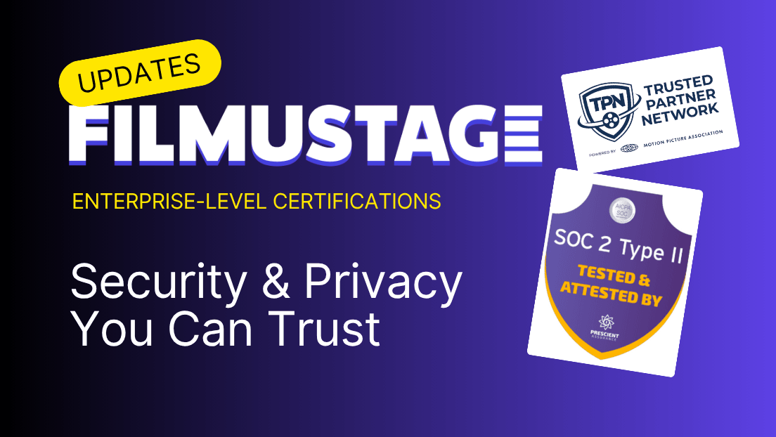 Filmustage Enterprise-Level Security & Privacy You Can Trust