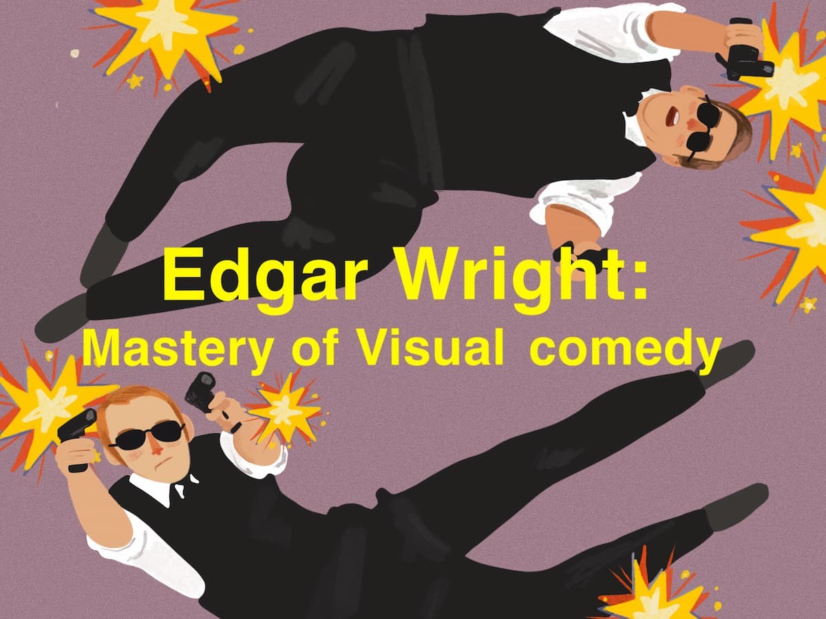 Edgar Wright: Mastery of visual comedy
